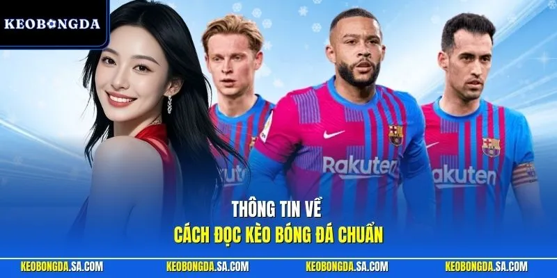 Thông tin về cách đọc kèo bóng đá chuẩn